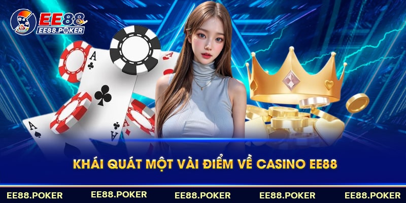 Tìm hiểu về sảnh cược Casino EE88 Tìm hiểu về sảnh cược Casino EE88