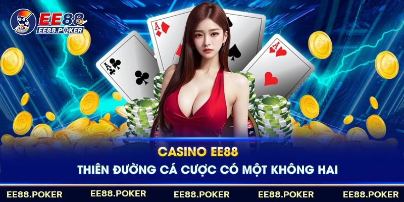 Casino EE88 - Thiên Đường Cá Cược uy Tín Hàng Đầu Casino EE88 - Thiên Đường Cá Cược uy Tín Hàng Đầu